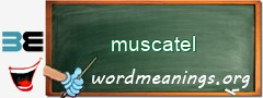 WordMeaning blackboard for muscatel